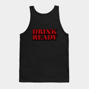 Drink Ready Tank Top